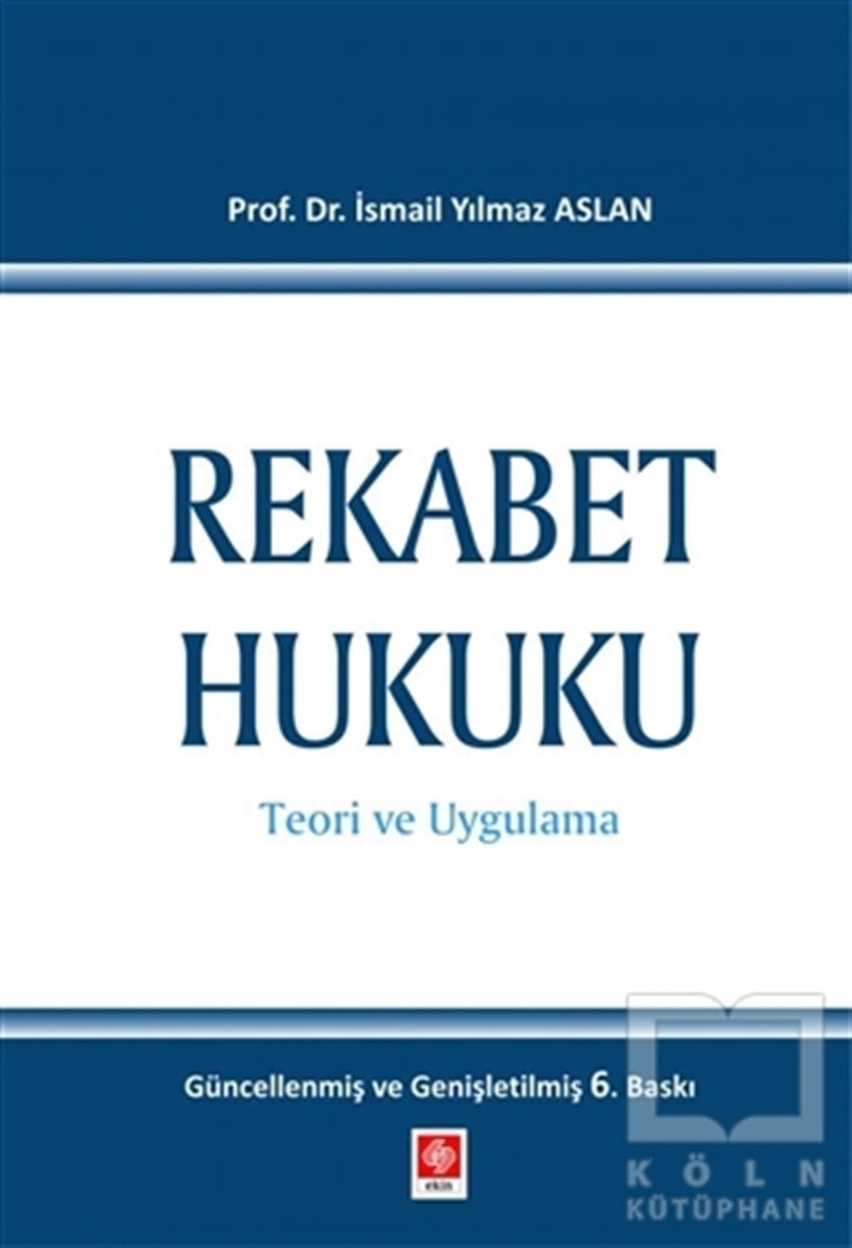 İ. Yılmaz AslanHukuk Üzerine KitaplarRekabet Hukuku