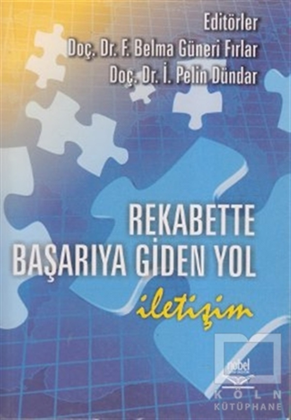 F. Belma Güneri FırlarAkademikRekabette Başarıya Giden Yol: İletişim