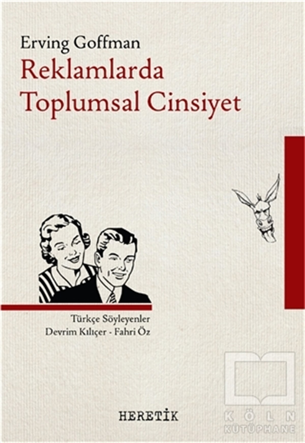 Erving GoffmanAraştırma - İncelemeReklamlarda Toplumsal Cinsiyet