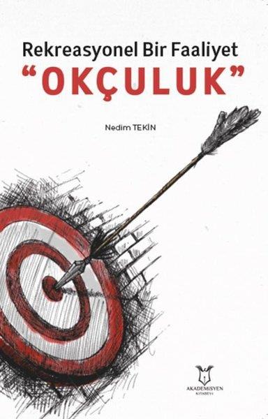 Nedim TekinDigerRekreasyonel Bir Faaliyet: Okçuluk