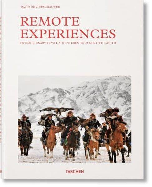 David De VleeschauwerArtRemote Experiences Extraordinary Travel Adventures from North to South