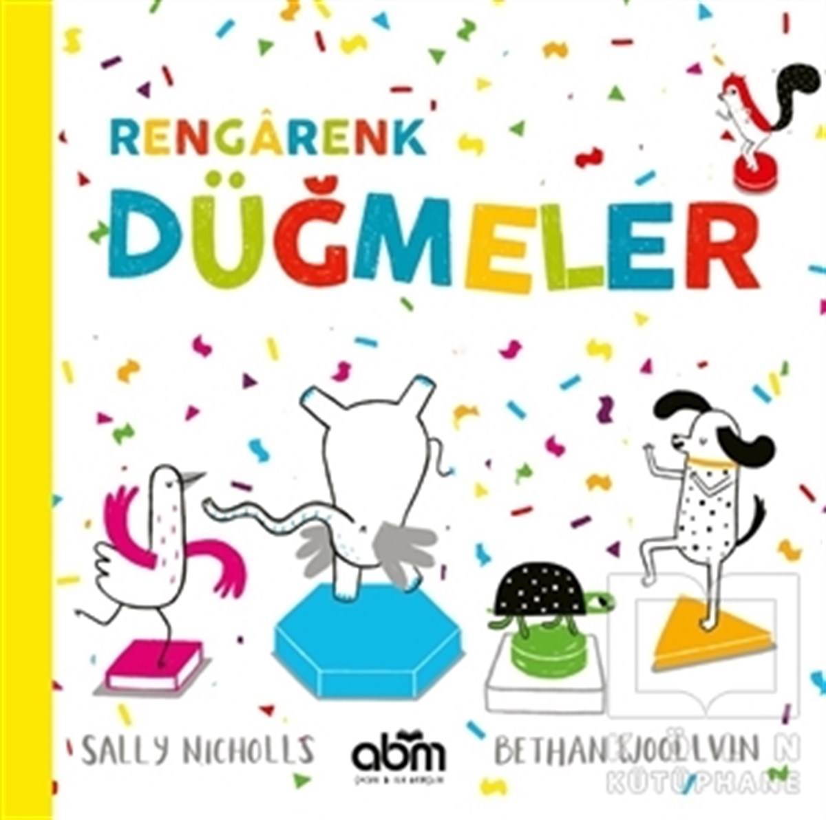 Sally NichollsOkul Öncesi Şekilli KitaplarRengarenk Düğmeler