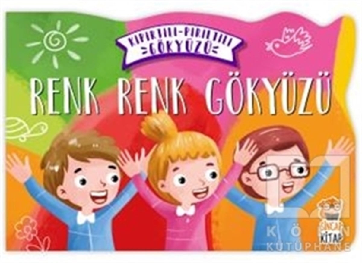 Nermin SağırMasallarRenk Renk Gökyüzü - Kıpırtılı Pırıltılı Gökyüzü