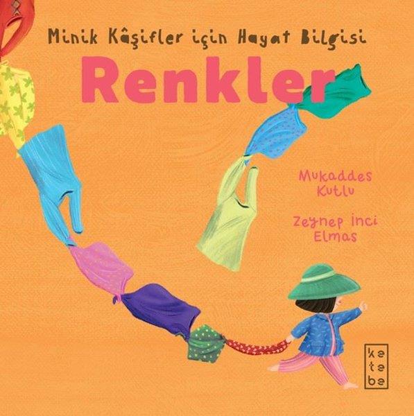 Mukaddes KutluEgitim Etkinlik KitaplariRenkler - Minik Kaşifler İçin Hayat Bilgisi