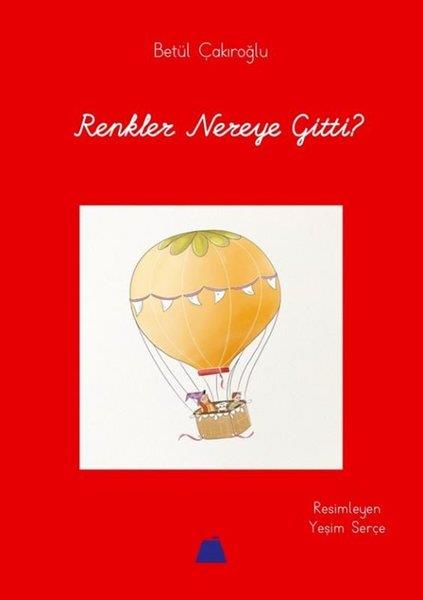 Betül ÇakıroğluFantastik / Bilim KurguRenkler Nereye Gitti?