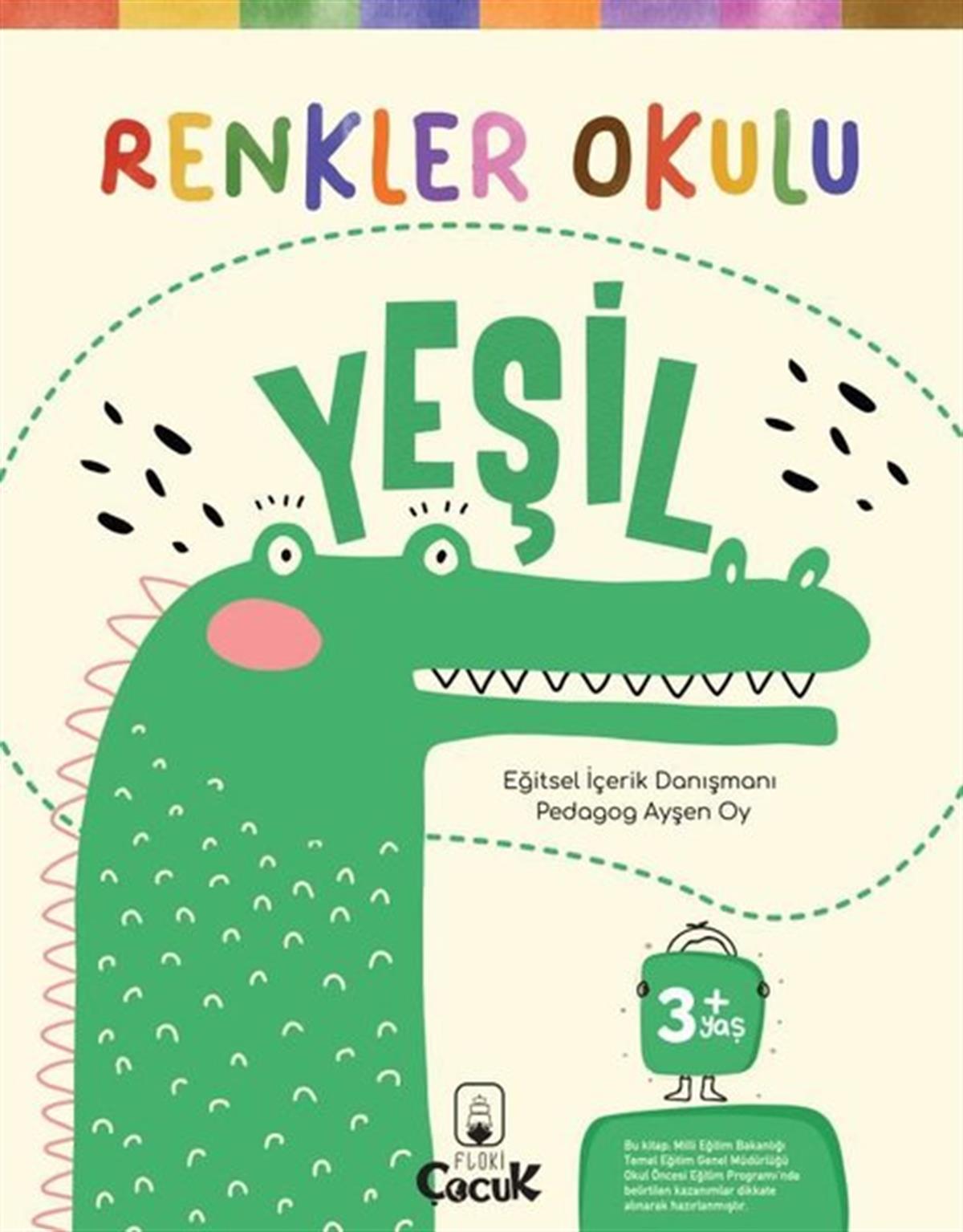 Ayşen OyEgitim Etkinlik KitaplariRenkler Okulu - Yeşil 3+Yaş