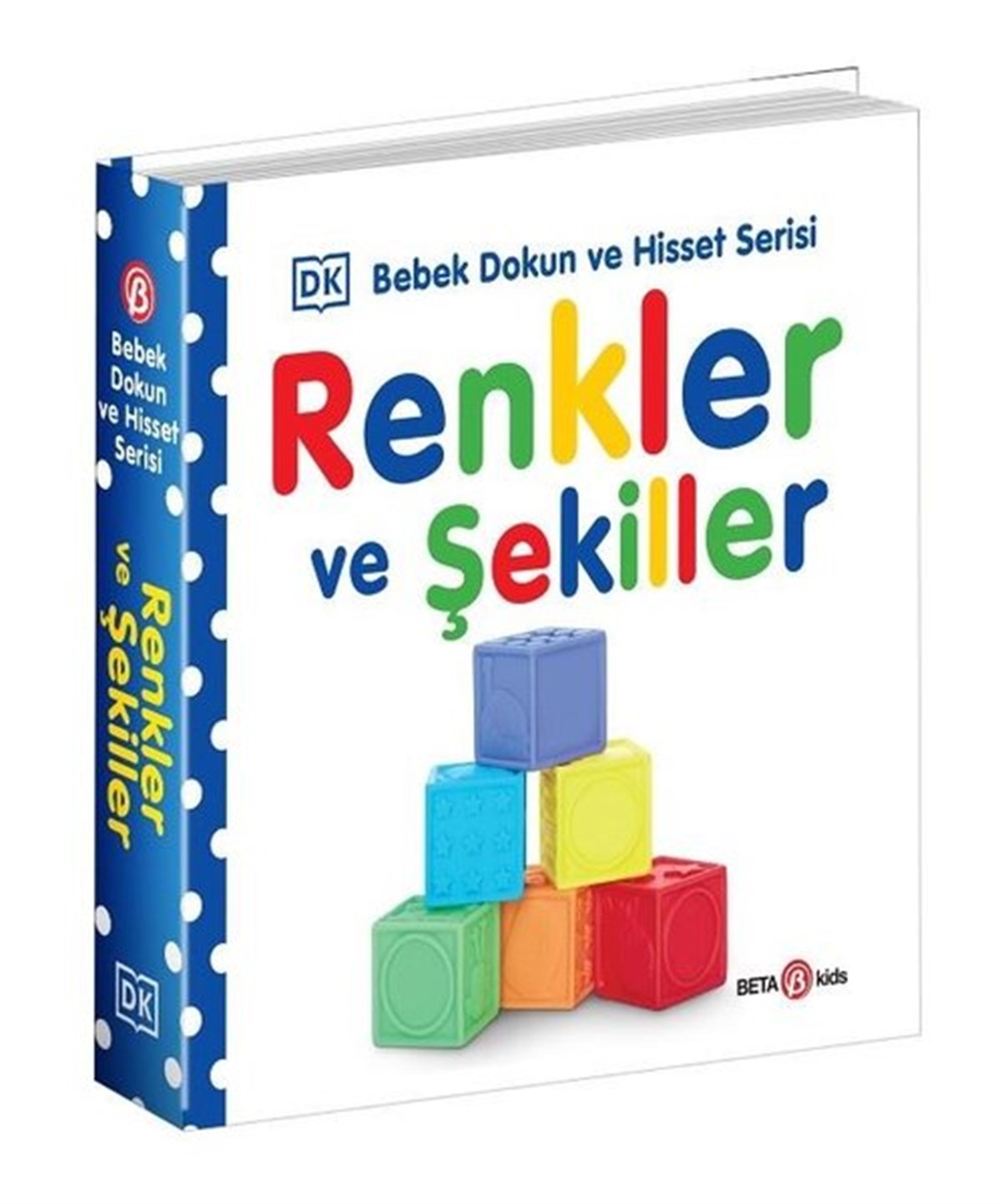 KolektifEgitim Etkinlik KitaplariRenkler ve Şekiller - Bebek Dokun ve Hisset Serisi 0 - 2 Yaş