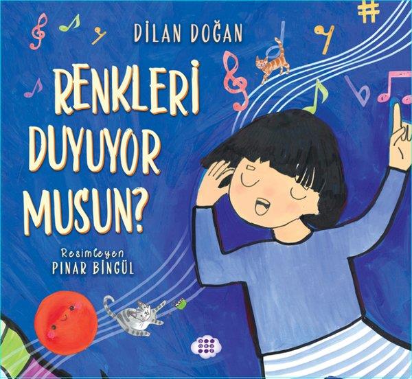 Dilan DoğanEgitim Etkinlik KitaplariRenkleri Duyuyor musun?