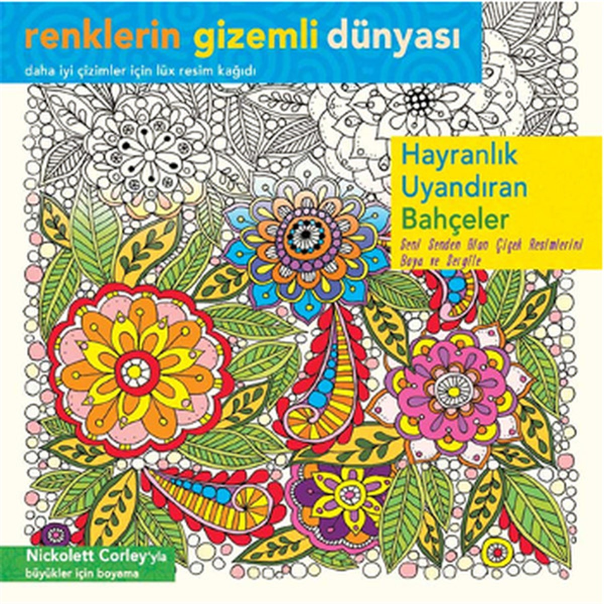 Nickolett CorleyAndereRenklerin Gizemli Dünyası - Hayranlık Uyandıran Bahçeler