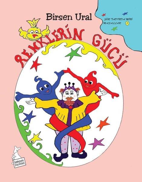 Birsen UralEgitim Etkinlik KitaplariRenklerin Gücü Şiir Tadında Resimli Mini Masallar Renkli