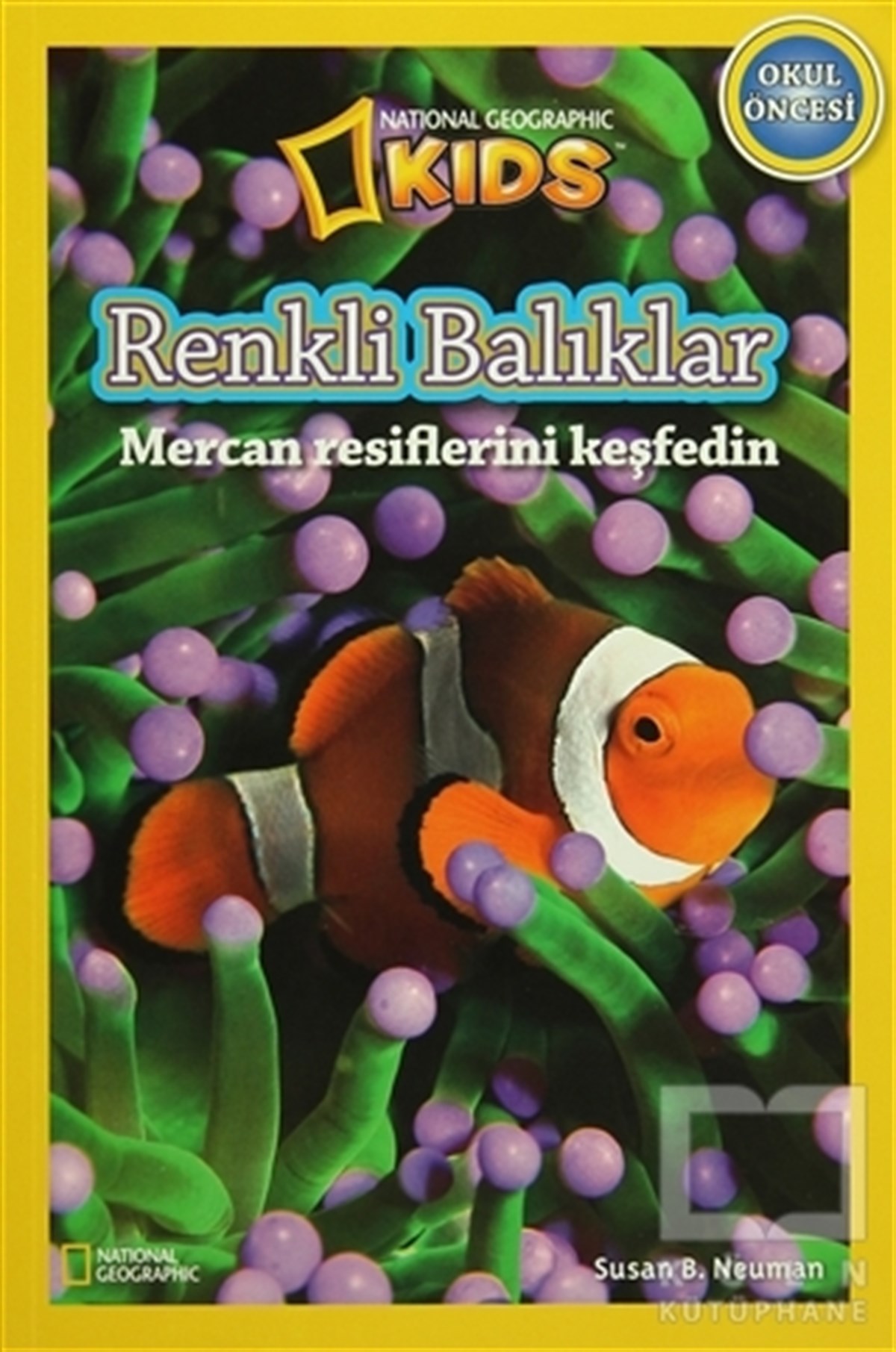 Susan B. NeumanBilimsel KitaplarRenkli Balıklar
