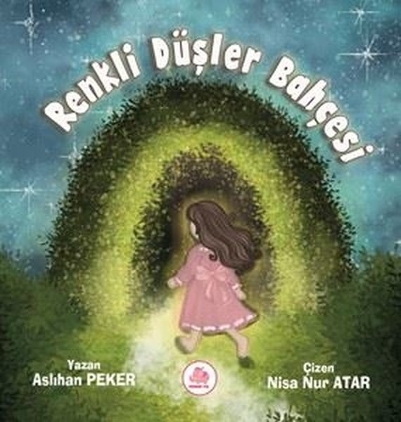 Aslıhan PekerEgitim Etkinlik KitaplariRenkli Düşler Bahçesi