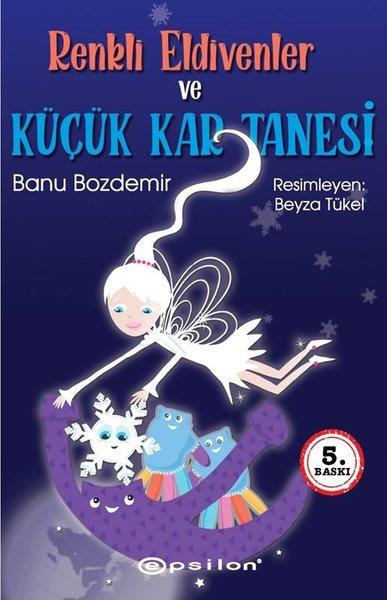 Banu ÖzdemirEgitim Etkinlik KitaplariRenkli Eldivenler ve Küçük Kar Tanesi