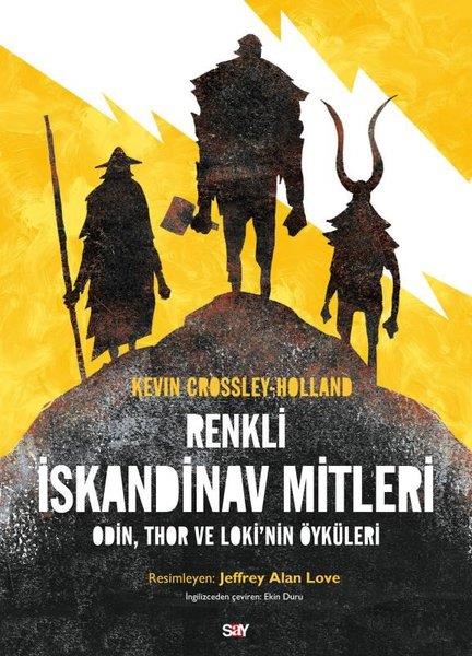 Kevin Crossley-HollandMitoloji EfsaneRenkli İskandinav Mitleri - Odin Thor ve Loki'nin Öykuleri
