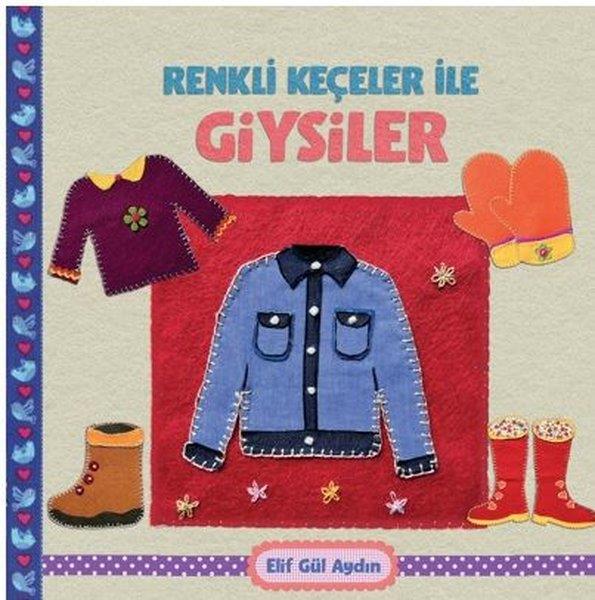 Elif Gül AydınEgitim Etkinlik KitaplariRenkli Keçeciler İle Giysiler