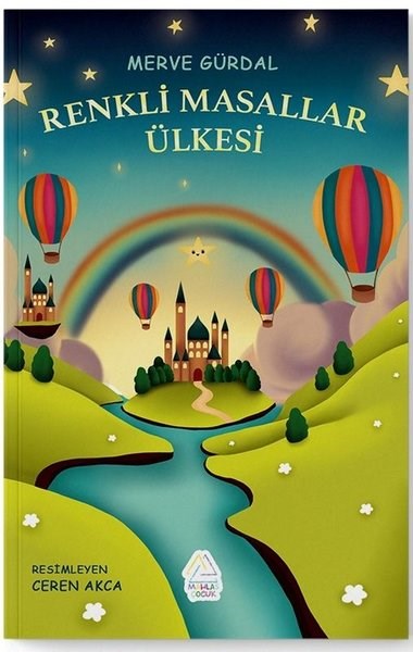 Merve GürdalÇocuk Gençlik RomanlarıRenkli Masallar Ülkesi