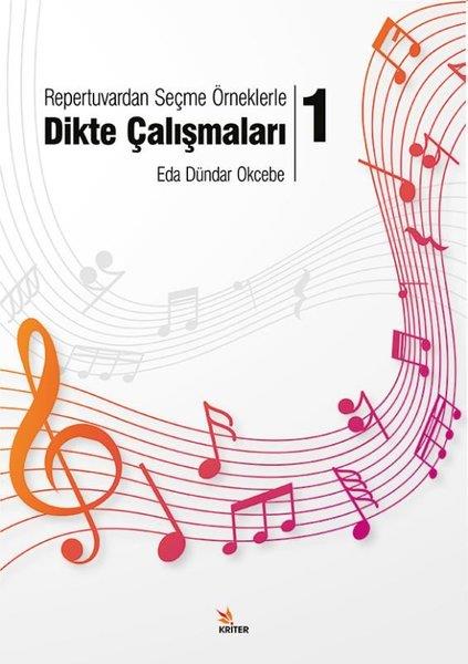 Eda Dündar OkcebeMüzik KitaplarıRepertuvardan Seçme Örneklerle Dikte Çalışmaları - 1