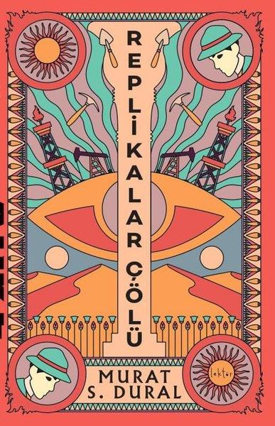 Murat S. DuralTürkiye RomanReplikalar Çölü