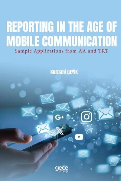 Kurbani GeyikOther (Reference)Reporting In The Age Of Mobile Comminication - Sample Application From AA And TRT