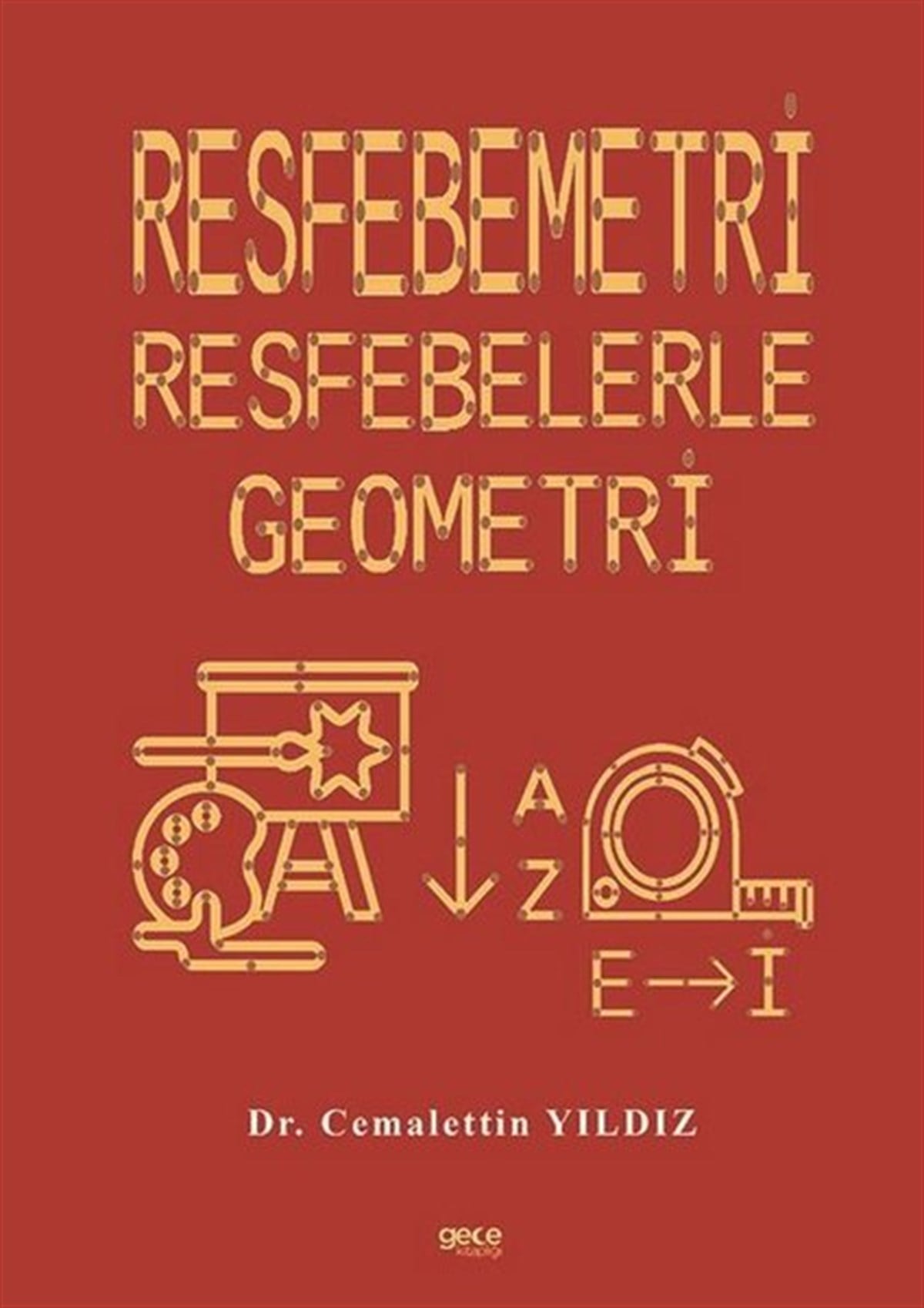 Cemalettin YıldızMatematik KitaplarıResfebemetri: Resfebelerle Geometri