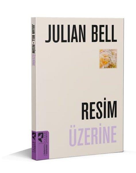 Julian BellSanat Kuramı KitaplarıResim Üzerine