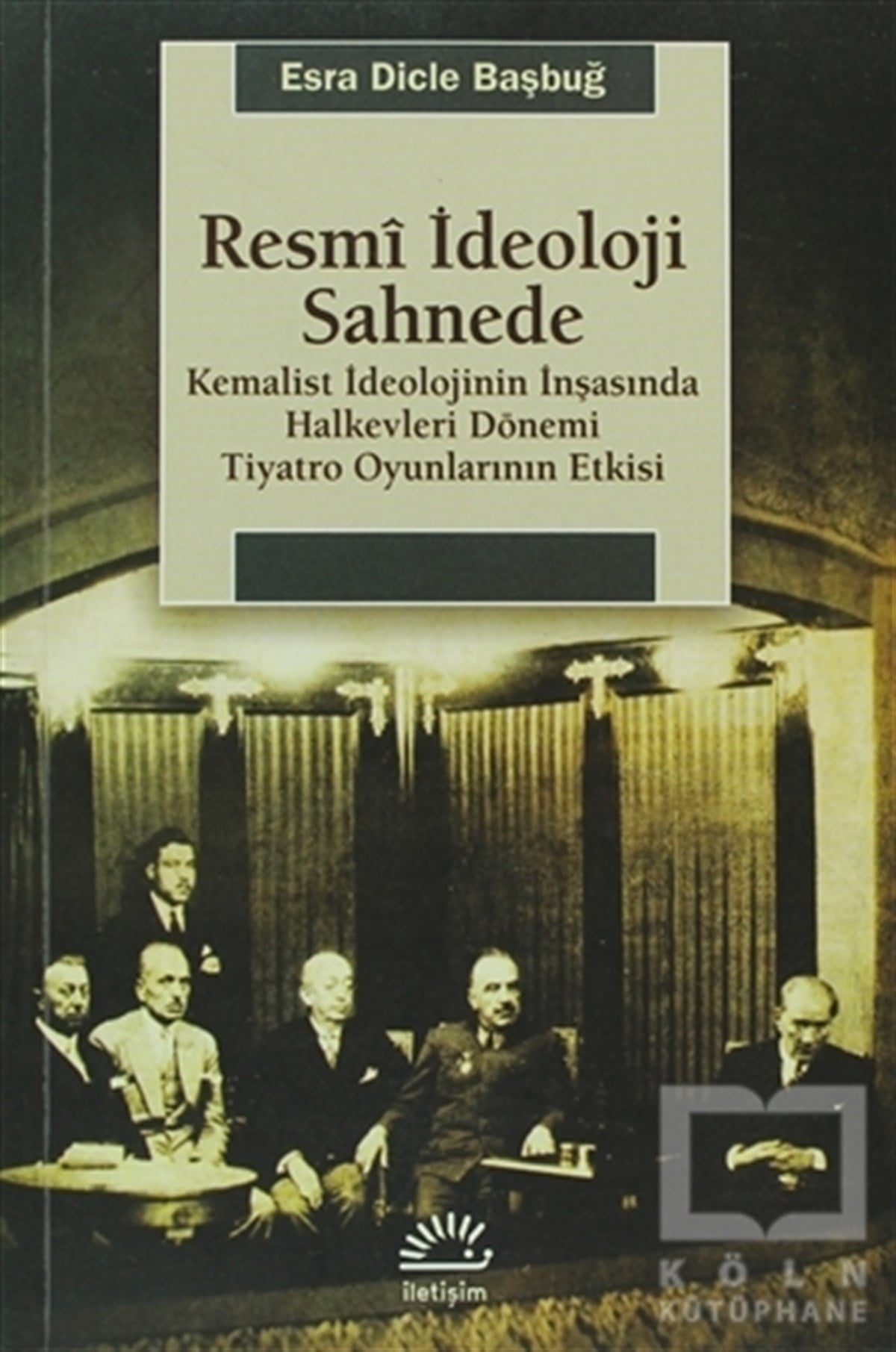 Resmi İdeoloji Sahnede