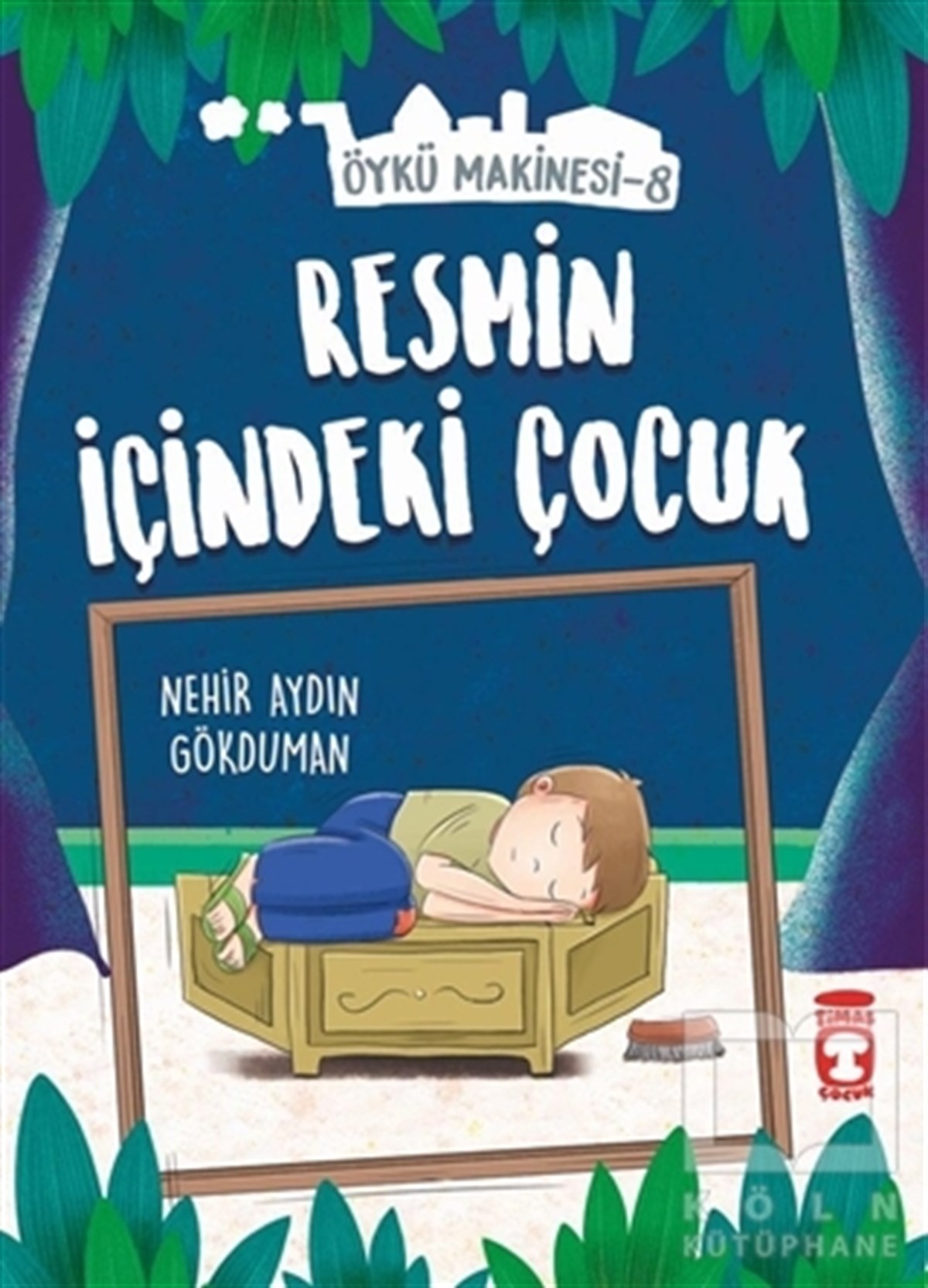 Nehir Aydın GökdumanÇocuk RomanlarıResmin İçindeki Çocuk - Öykü Makinesi 8