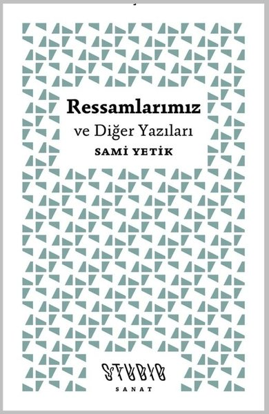 Sami YetikSanat Kuramı KitaplarıRessamlarımız ve Diğer Yazıları