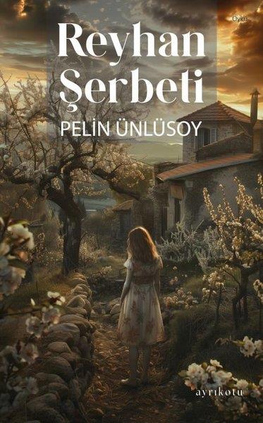 Pelin ÜnlüsoyTürkiye RomanReyhan Şerbeti