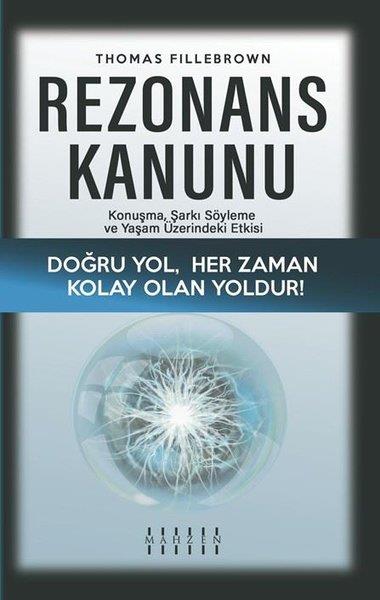Thomas FillebrownKişisel Gelişim KitaplarıRezonans Kanunu: Konuşma Şarkı Söyleme ve Yaşam Üzerindeki Etkisi