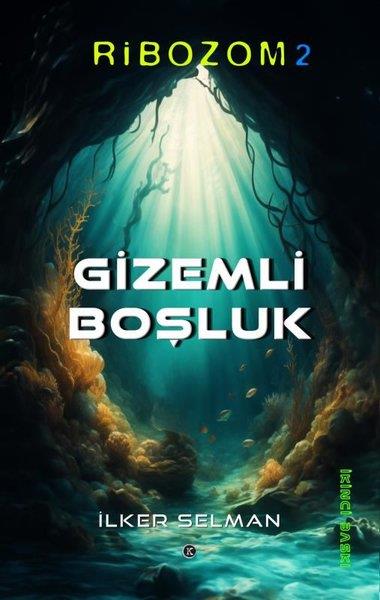 İlker SelmanBilimkurgu KitaplarıRibozom 2 - Gizemli Boşluk