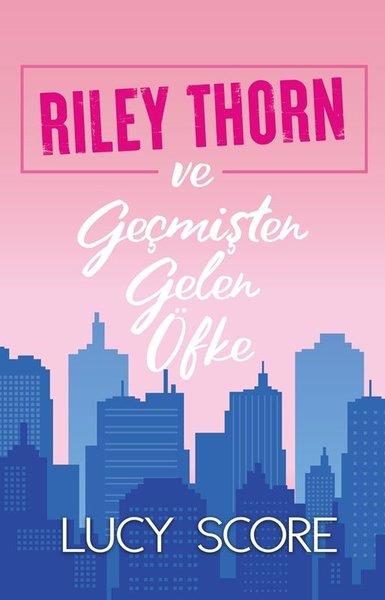 Beyza BaşerAşk Kitapları & Aşk RomanlarıRiley Thorn ve Geçmişten Gelen Öfke