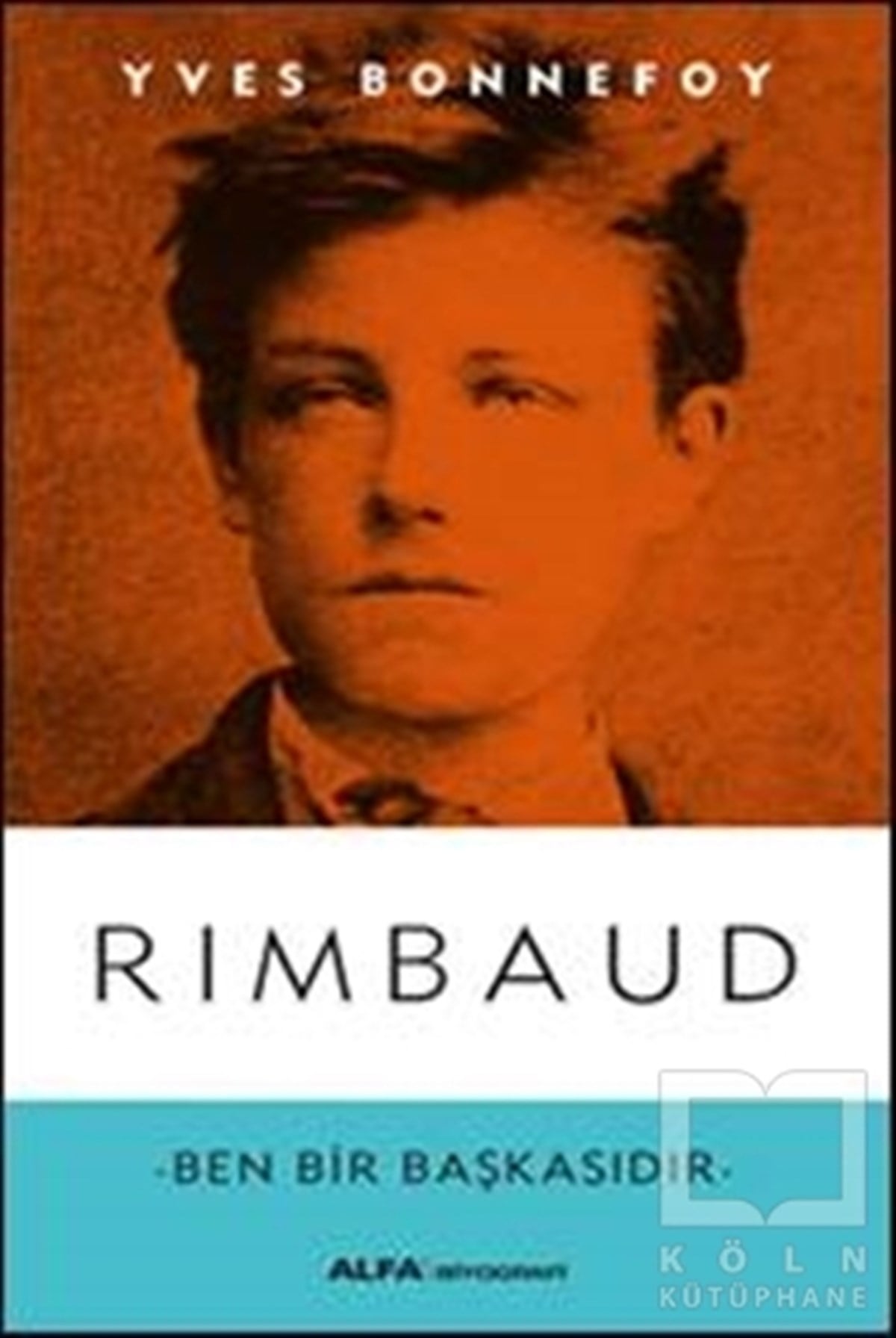 Yves BonnefoyBiyografi-OtobiyogafiRimbaud