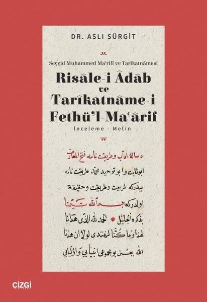 Aslı SürgitEleştiri & Kuram & İnceleme KitaplarıRisale-i Adab ve Tarikatname-i Fethü’l-Maarif - İnceleme - Metin
