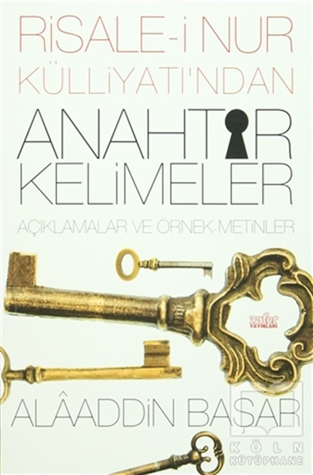 Alaaddin Başarİslam EğitimiRisale-i Nur Külliyatı'ndan Anahtar Kelimeler
