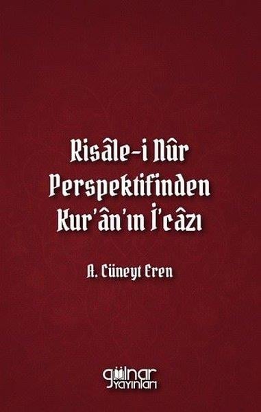 Cüneyt Erenİslami KitaplarRisale-i Nur Perspektifinden Kur'an'ın İ'cazı