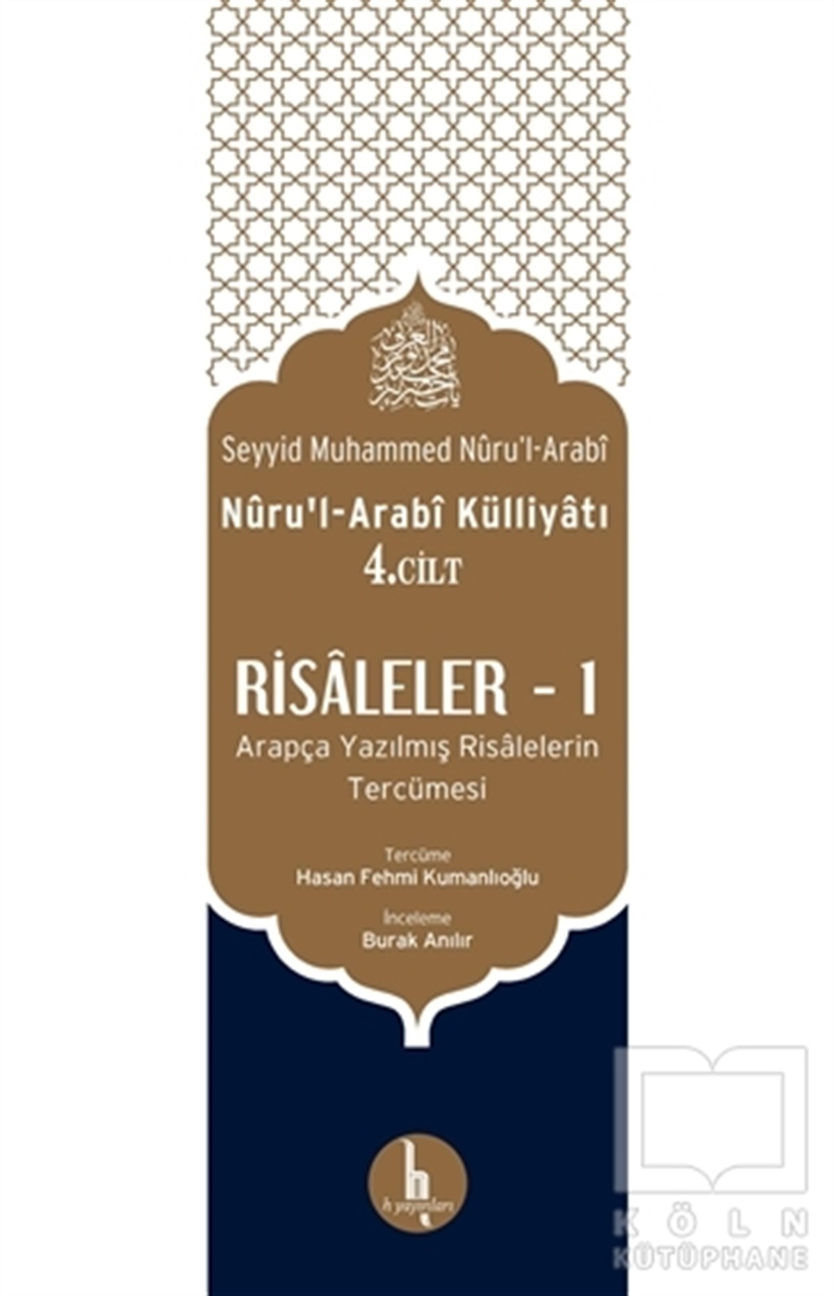 Seyyid Muhammed Nuru'l-ArabiTasavvuf - Mezhepler - TarikatlarRisaleler -1 (Nuru’l-Arabi Külliyatı 4. Cilt)