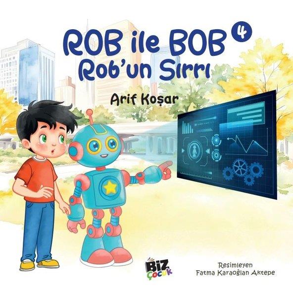 Arif KoşarEgitim Etkinlik KitaplariRob İle Bob 4 - Rob'un Sırrı