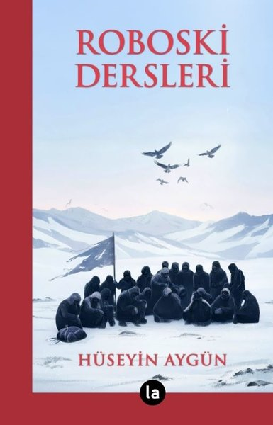 Hüseyin AygünTürkische Politik & PolitikbücherRoboski Dersleri