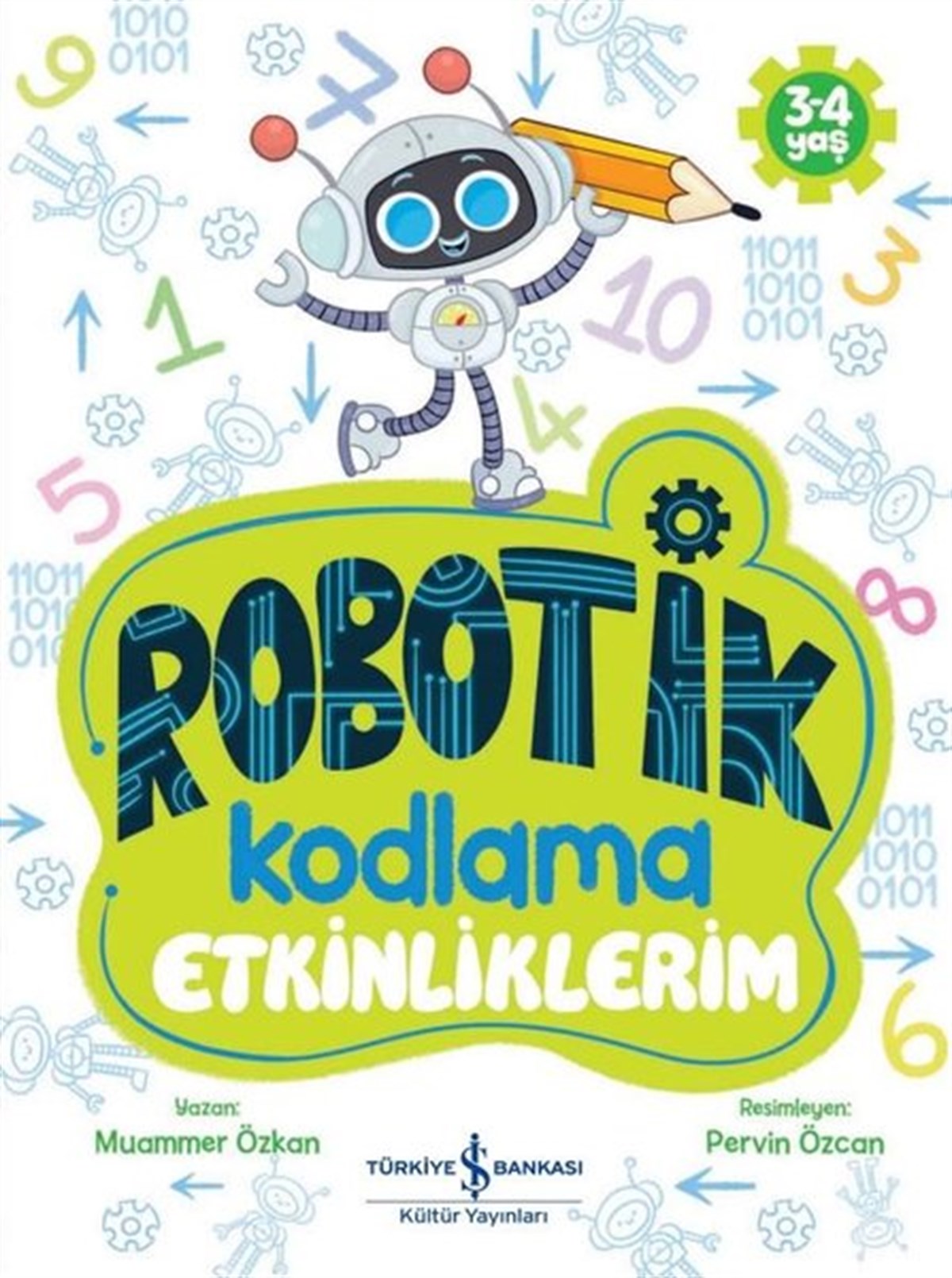Muammer ÖzkanEgitim Etkinlik KitaplariRobotik Kodlama - Etkinliklerim 3 - 4 Yaş