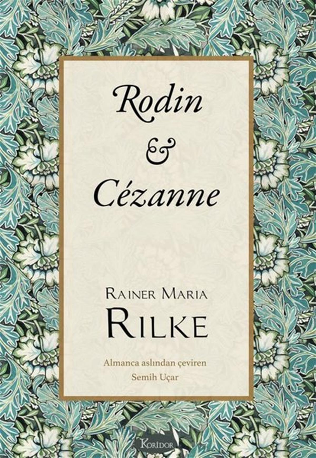 Rainer Maria RilkeDünya KlasikleriRodin - Cezanne - Bez Ciltli