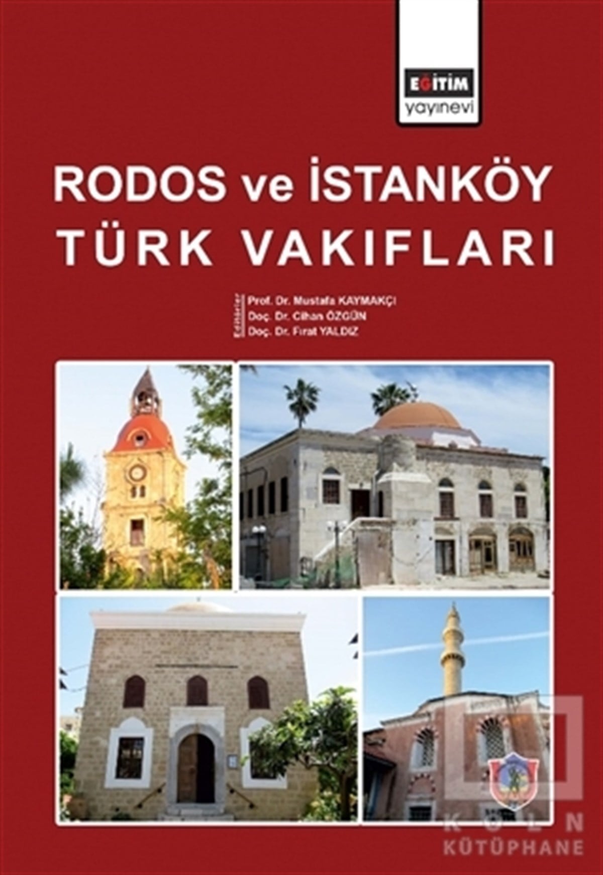 Mustafa KaymakçıKültür TarihiRodos ve İstanköy Türk Vakıfları