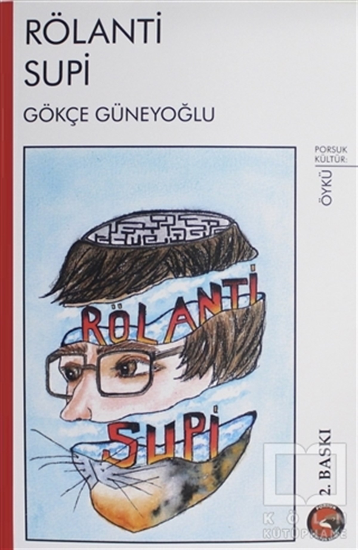 Gökçe GüneyoğluHikaye (Öykü) KitaplarıRölanti Supi
