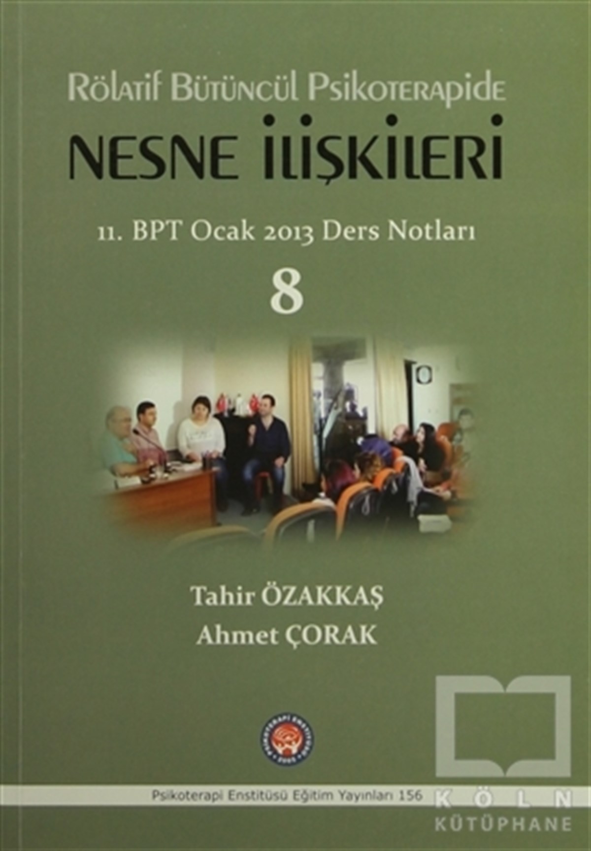 Tahir ÖzakkaşBaşvuru KitaplarıRölatif Bütüncül Psikoterapide Nesne İlişkileri