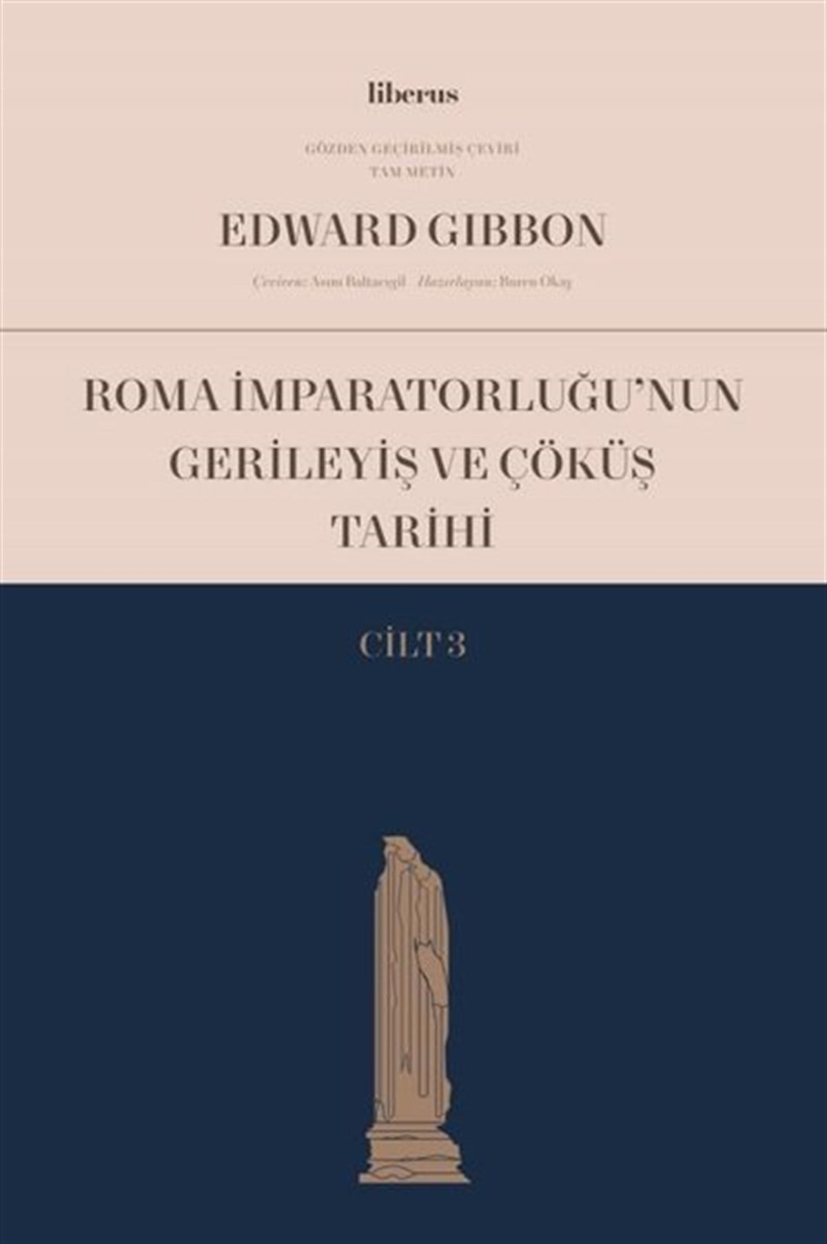 Edward GibbonDünya TarihiRoma İmparatorluğu'nun Gerileyiş ve Çöküş Tarihi - Cilt 3