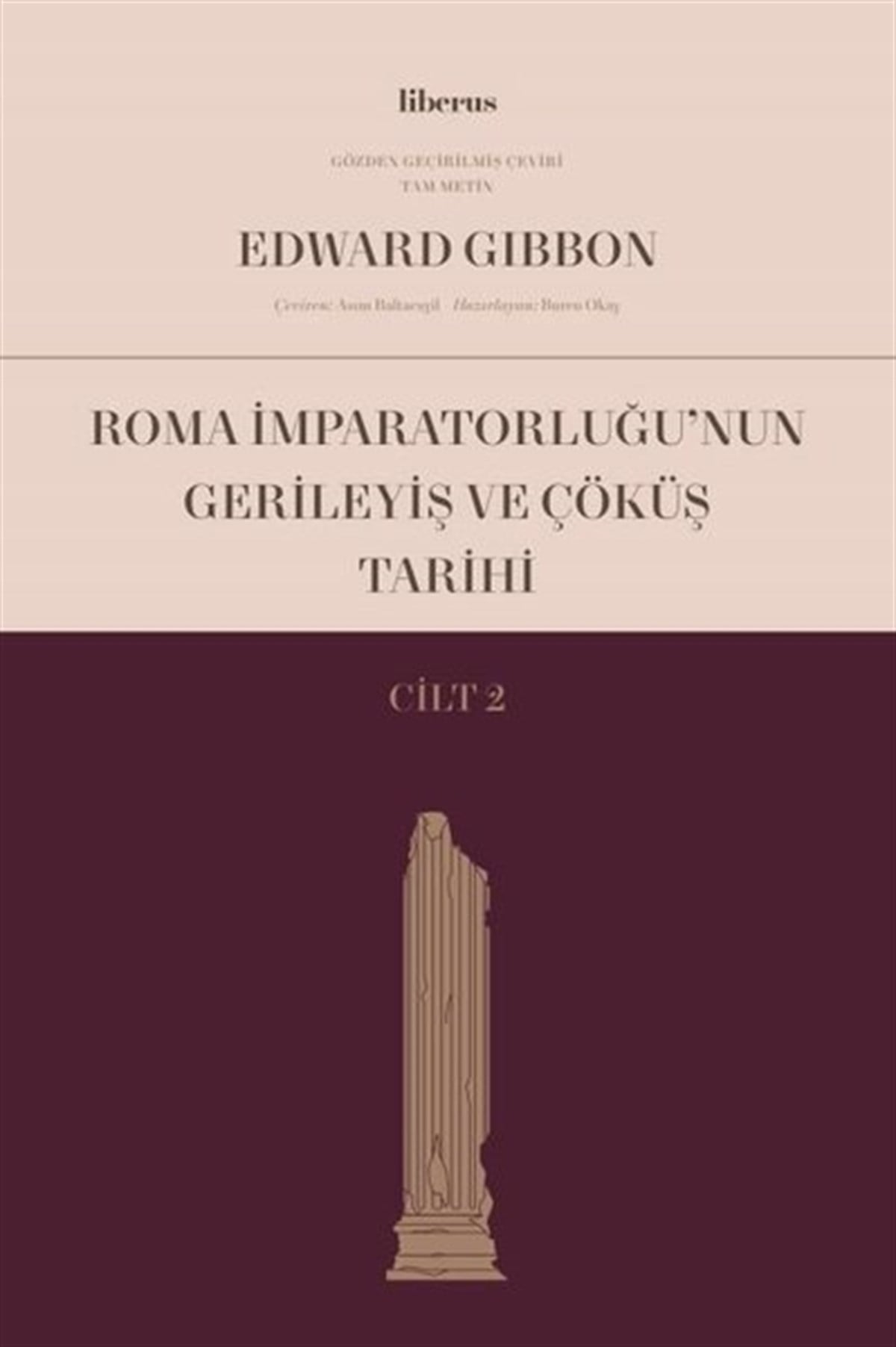 Edward GibbonDünya TarihiRoma İmparatorluğu'nun Gerileyiş ve Çöküş Tarihi - Cilt 2