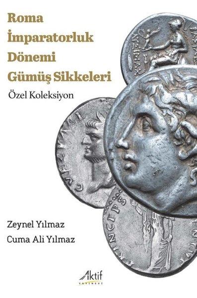 Cuma Ali YılmazArkeolojiRoma İmparatorluk Dönemi Gümüş Sikkeleri - Özel Koleksiyon