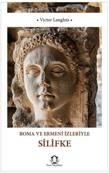 Victor LangloisEtnolojiRoma ve Ermeni İzleriyle Silifke