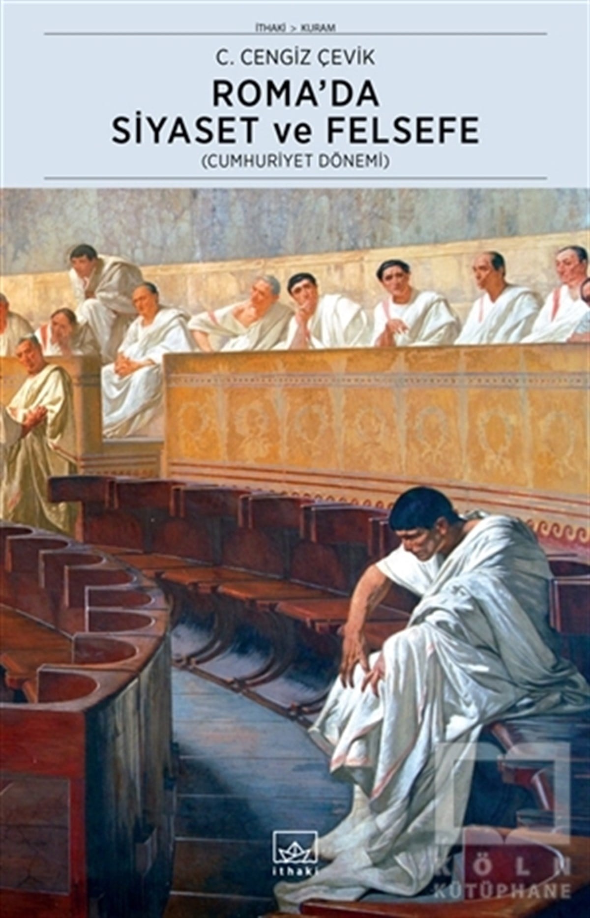 C. Cengiz ÇevikAraştıma-İnceleme-ReferansRoma’da Siyaset ve Felsefe