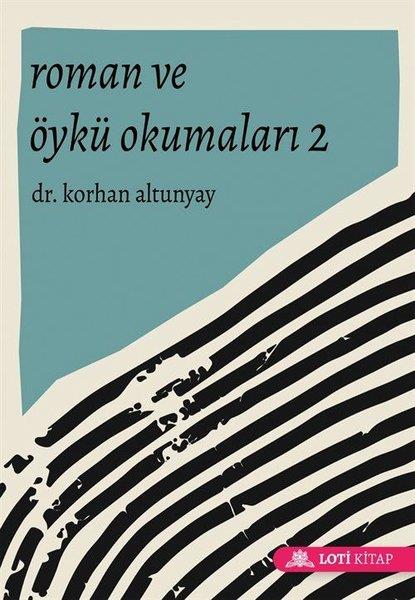 Korhan AltunyayKritik & Theorie & AnalyseRoman ve Öykü Okumaları - 2